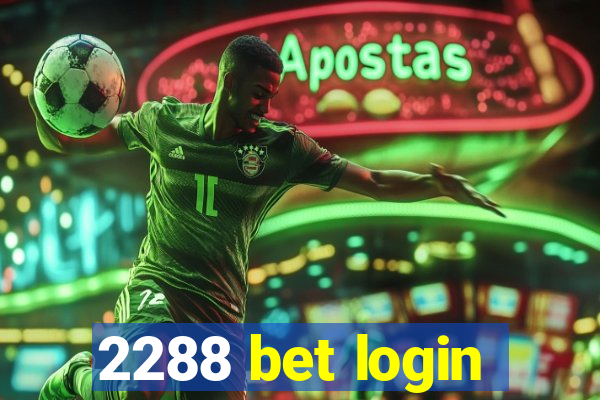 2288 bet login